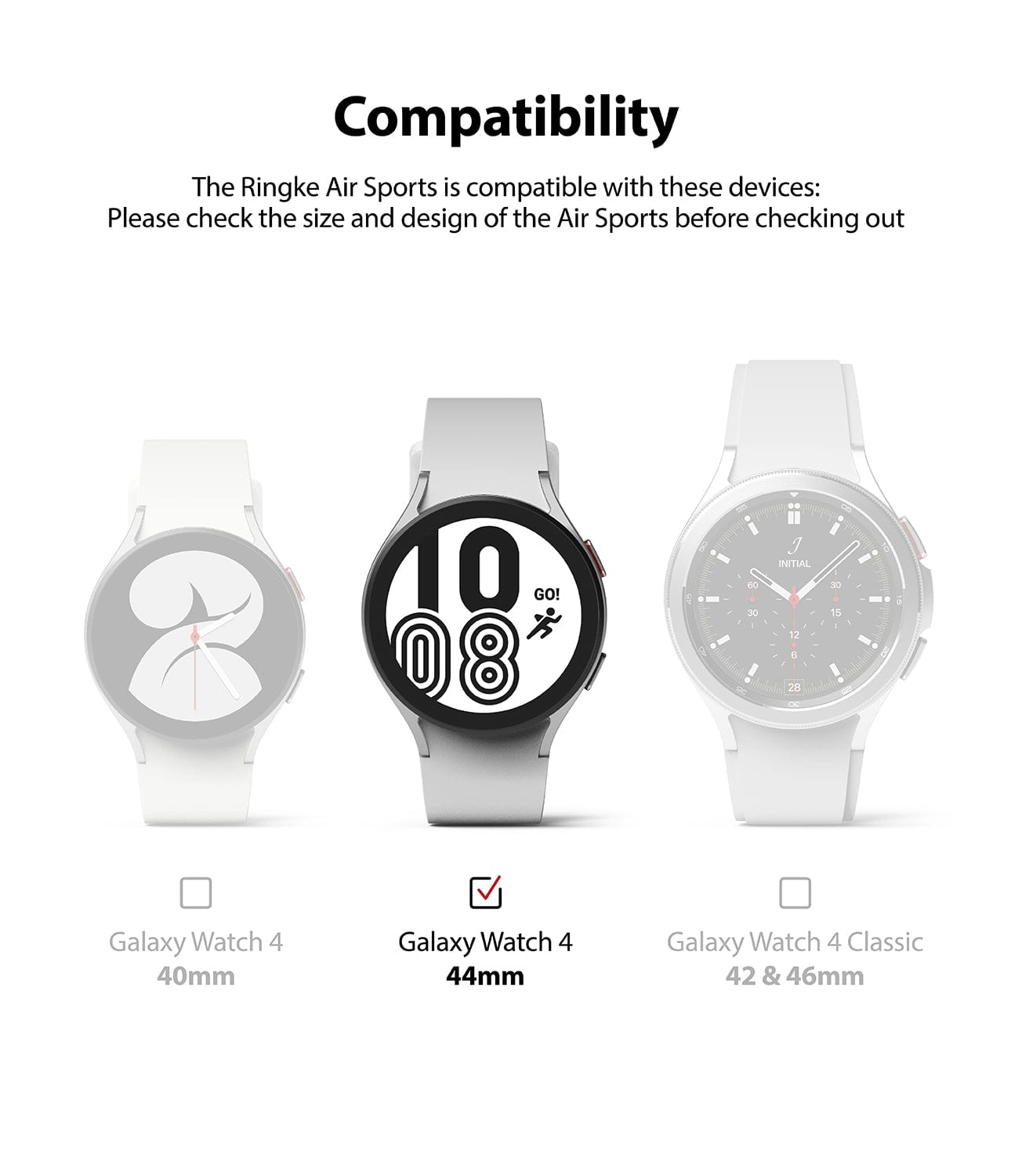 This case is exclusively compatible with the Galaxy Watch 4 44mm.